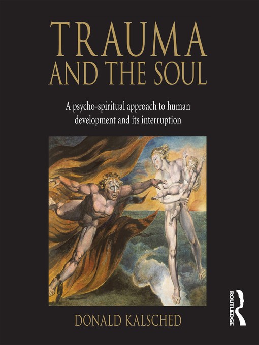 Title details for Trauma and the Soul by Donald Kalsched - Available